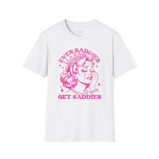 'Even Baddies Get Saddies' T-Shirt