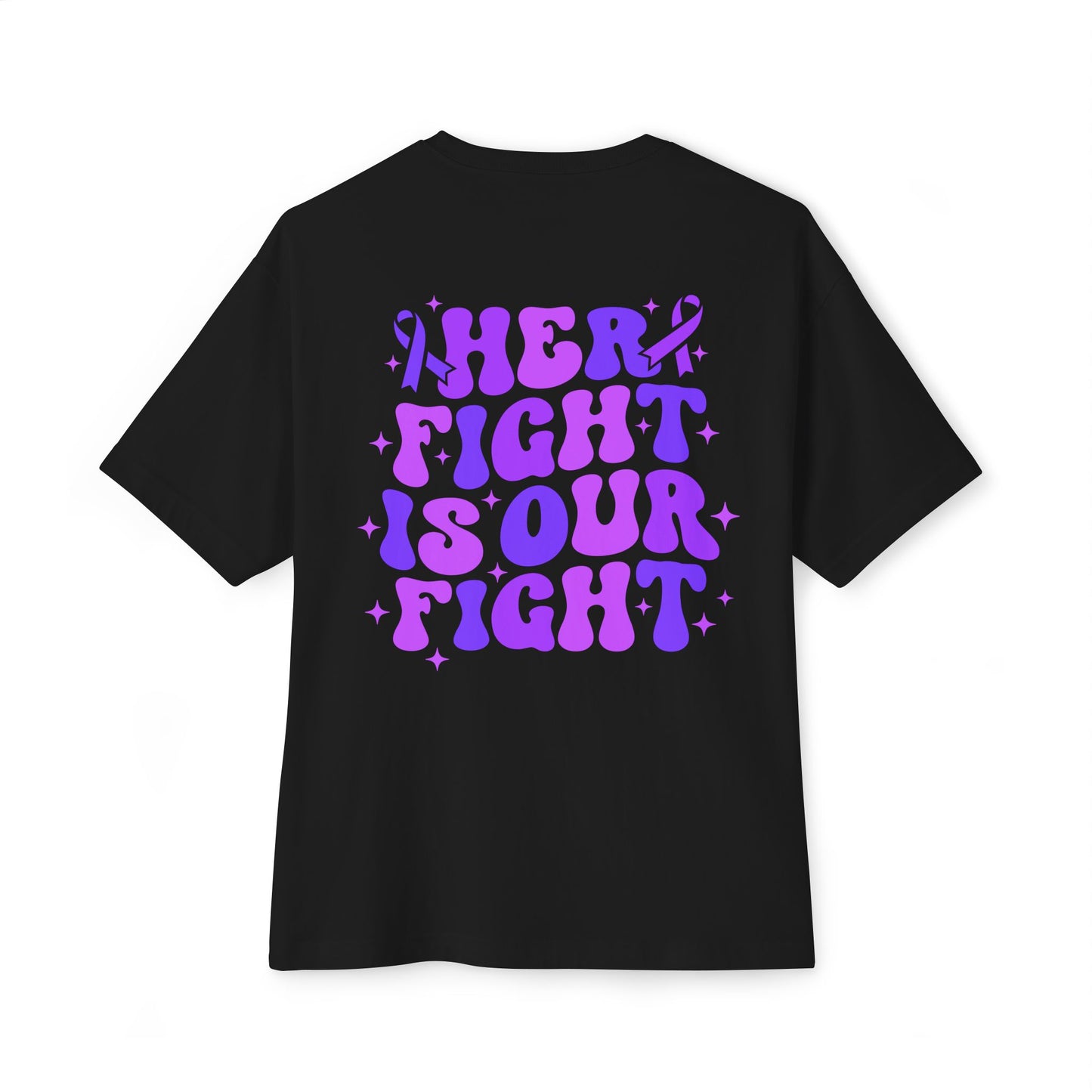 'Her Fight Is Our Fight' Support T-Shirt