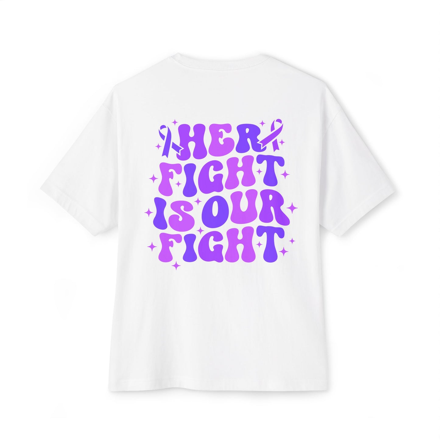 'Her Fight Is Our Fight' Support T-Shirt